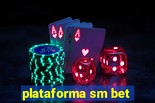 plataforma sm bet